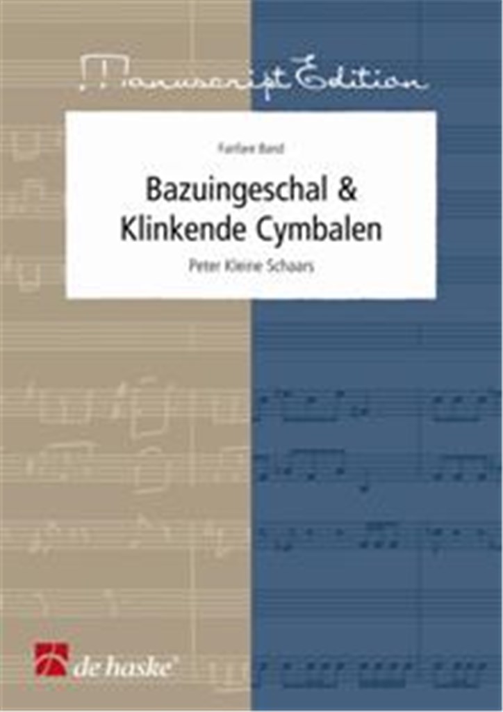 Bazuingeschal en Klinkende Cymbalen